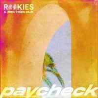 Rookies & New Hope Club - Paycheck