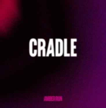 Amber Run - Cradle