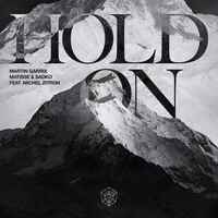 Martin Garrix - Hold On (feat. Michel Zitron, Matisse & Sadko)