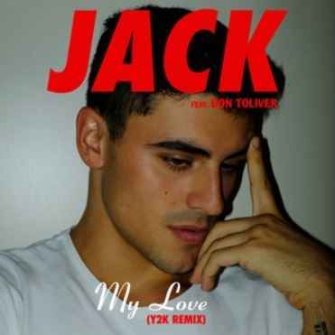 Jack Gilinsky ft. Don Toliver & Y2K - My Love (Remix)