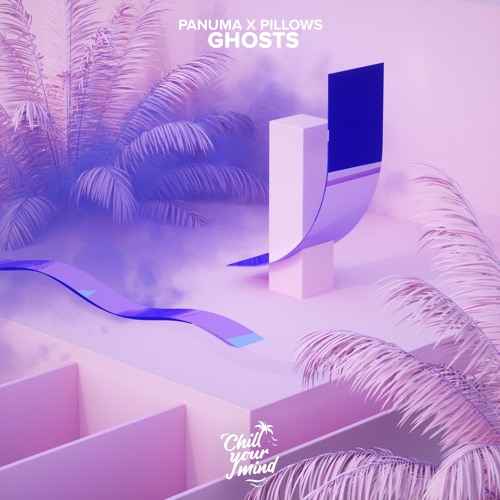 Panuma & Pillows - Ghosts