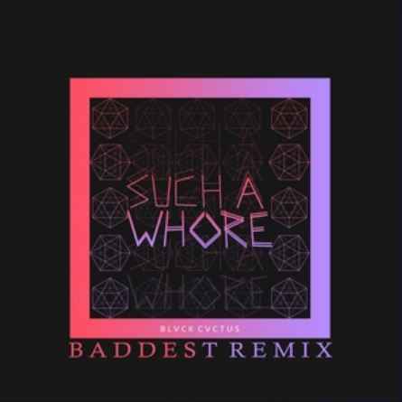 JVLA - Such a Whore (Baddest Remix)