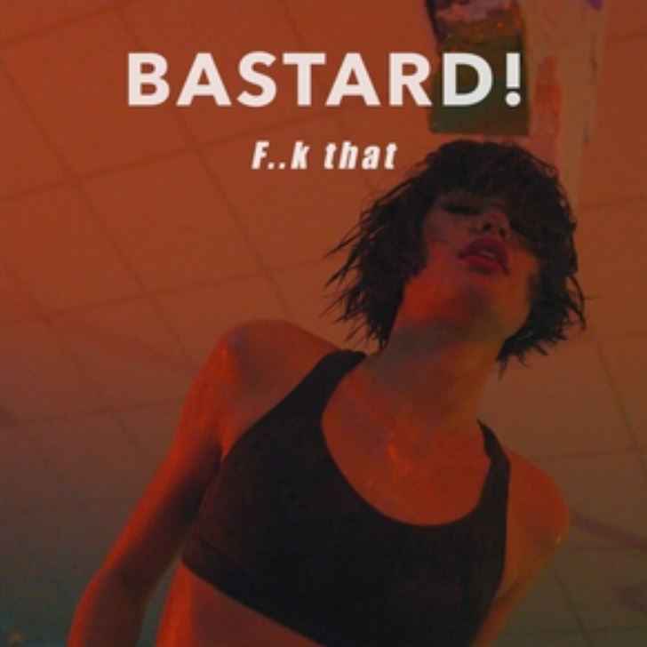 Bastard! - Fuck That