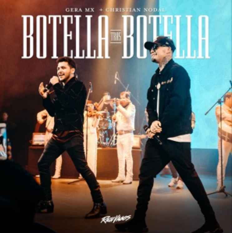 Gera MX & Christian Nodal - Botella Tras Botella