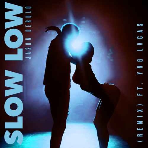 Jason Derulo - Slow Low (Remix) (ft. Yng Lvcas)