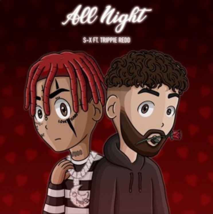 S-X & Trippie Redd - All Night