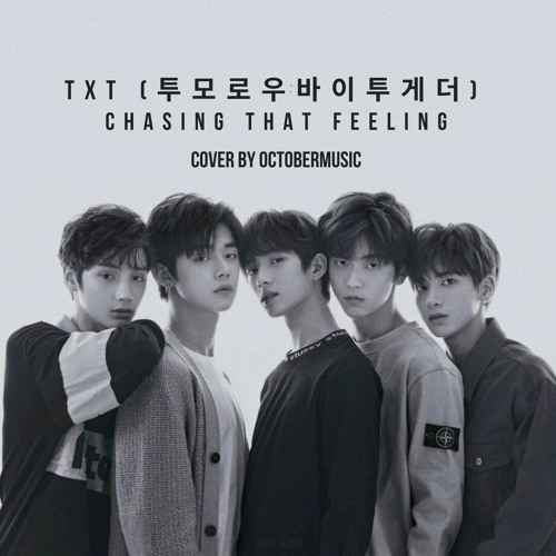 TXT - Chasing That Feeling