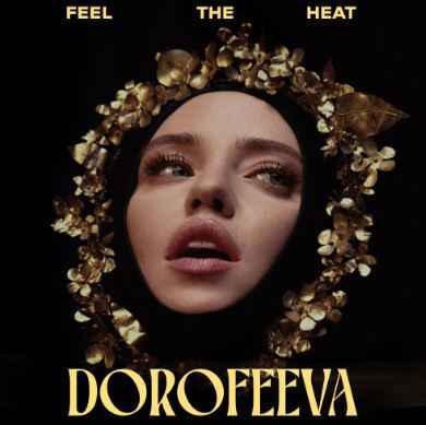 DOROFEEVA - Feel the heat