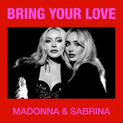 Madonna & Sabrina Carpenter - Bring Your Love