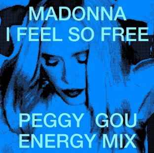 Madonna - I Feel So Free (Peggy Gou Energy Mix)