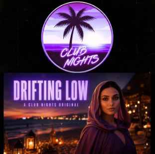 Drifting Low (Ethereal Deep House) — Club Nights