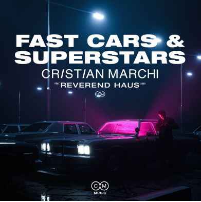 Cristian Marchi - Fast Cars & Superstars