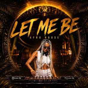 Afrotrix - Let Me Be (Afro House Cover)