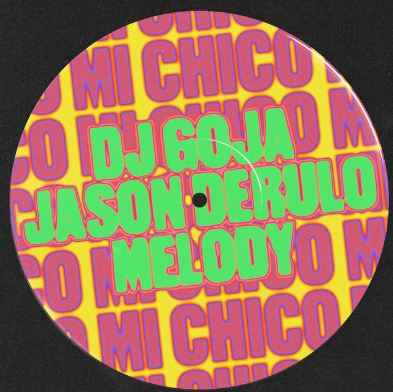 Jason Derulo & Melody ft. DJ Goja - Mi Chico