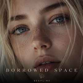 DEEPLINE – Borrowed Space