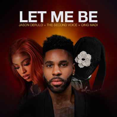 Jason Derulo – Let Me Be (ft. The Second Voice & Qing Madi)