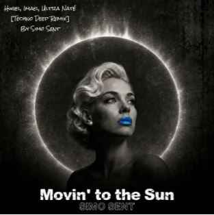 Simo Sent - Movin' to the Sun (Deep Edition)