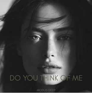 MODUS DEEP - Do You Think Of Me
