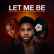 Jason Derulo – Let Me Be (ft. The Second Voice & Qing Madi)